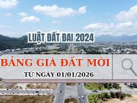 CHÍNH THỨC ÁP DỤNG BẢNG GIÁ ĐẤT MỚI TỪ THÁNG 1/2026 – 3 NHÓM ĐỐI TƯỢNG BỊ ẢNH HƯỞNG?